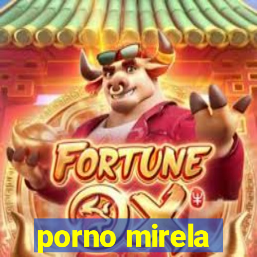 porno mirela